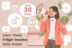 Learn These 5 High-Income Skills Online in Just 30 Days