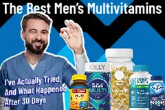 The 4 Best Men's Multivitamins I've Actually Tried, See What Happened After 30 Days