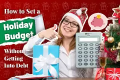 How to Set a Holiday Budget Without Getting Into Debt