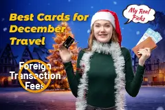 Best No-Foreign-Transaction-Fee Cards for December Travel, My Real Picks