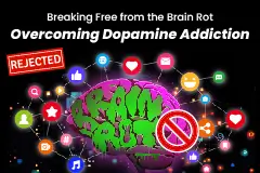 Breaking Free from the Brain Rot: Overcoming Dopamine Addiction