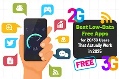 Best Low-Data Free Apps for 2G/3G Users That Actually Work in 2025